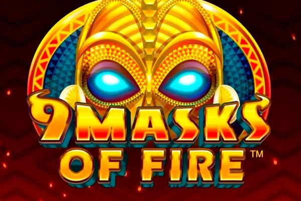 9 Masks of Fire