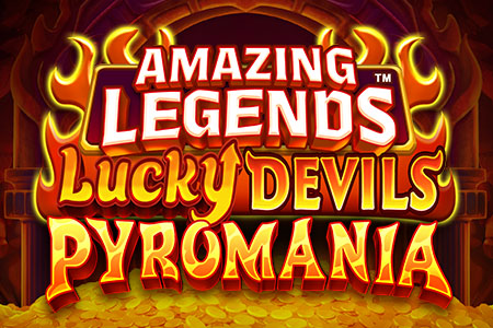 Amazing Legends Lucky Devils Pyromania artwork
