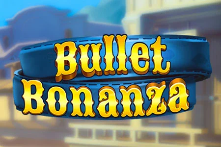 Bullet Bonanza artwork