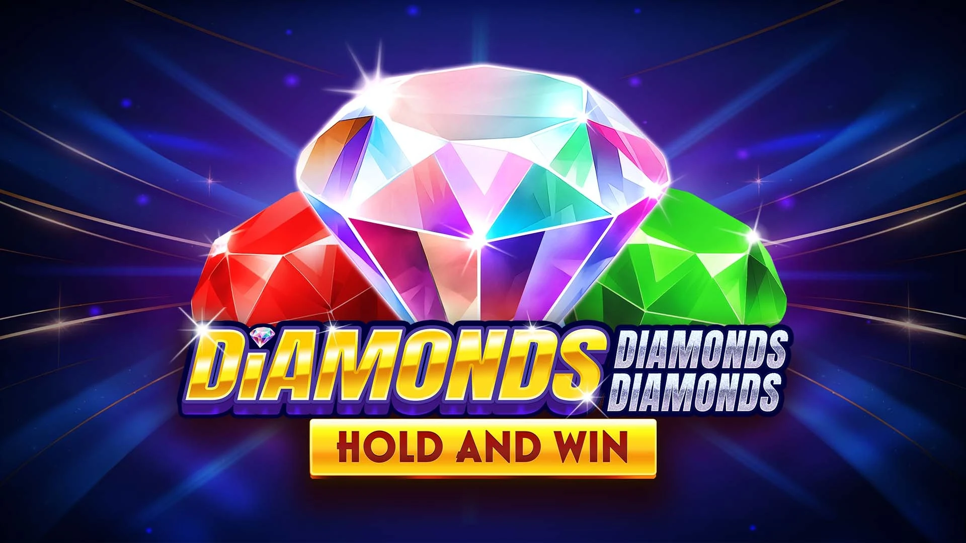 Diamonds Diamonds Diamonds Hold and Win