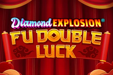 Fu Double Luck Diamond Explosion