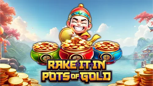 Rake It In Pots of Gold