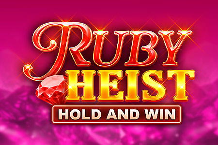 Ruby Heist Hold and Win